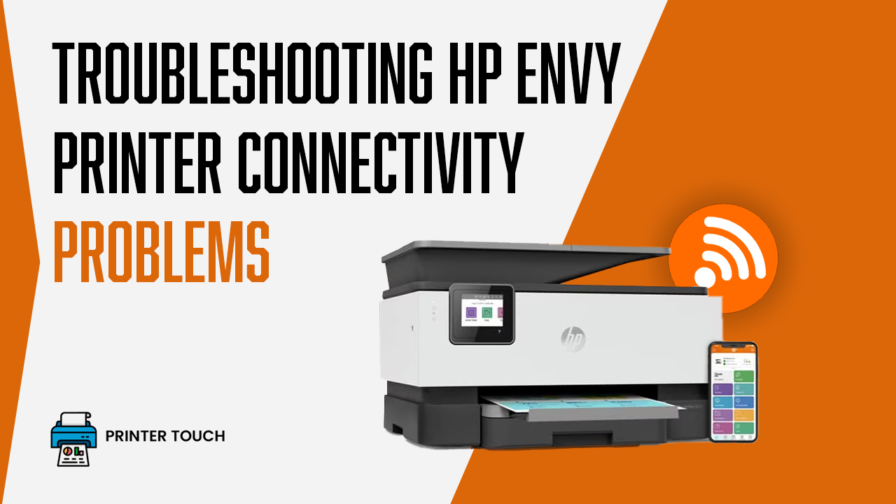 Troubleshooting HP Envy Printer Connectivity Problems